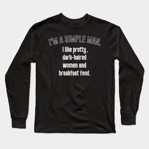 I'm A Simple Man // Ron Swanson Quote Long Sleeve T-Shirt by DankFutura